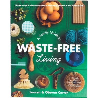 Book - A Family Guide to Waste Free Living by Lauren & Oberon Carter